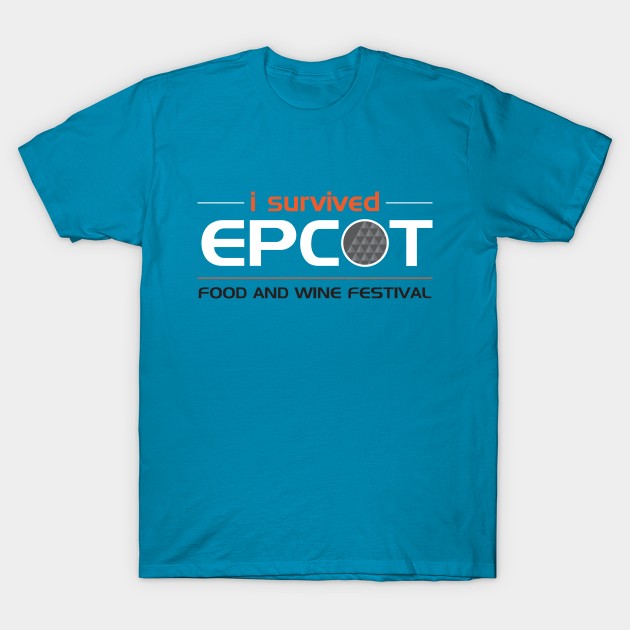 I SURVIVED EPCOT FOOD AND WINE FESTIVAL T-Shirt by Hou-tee-ni Designs